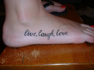 Live Laugh Love Tattoos Designs, Ideas and Meaning - Tattoos For You