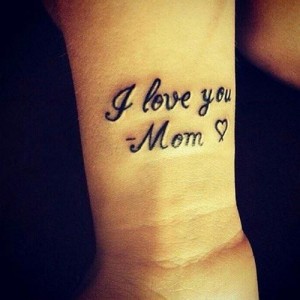 I Love You Mom Tattoos