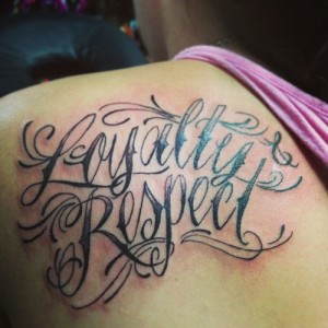 Loyalty Respect Tattoo