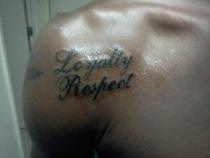 Loyalty and Respect Tattoo