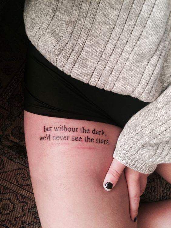 Thigh Quote Tattoos Designs, Ideas and Meaning - Tattoos For You